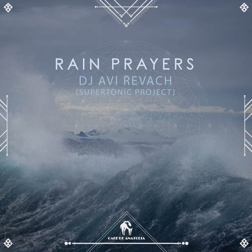 DJ Avi Revach - Rain Prayers [CDA101]